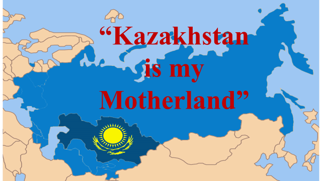 Kazakhstan is my Motherland!